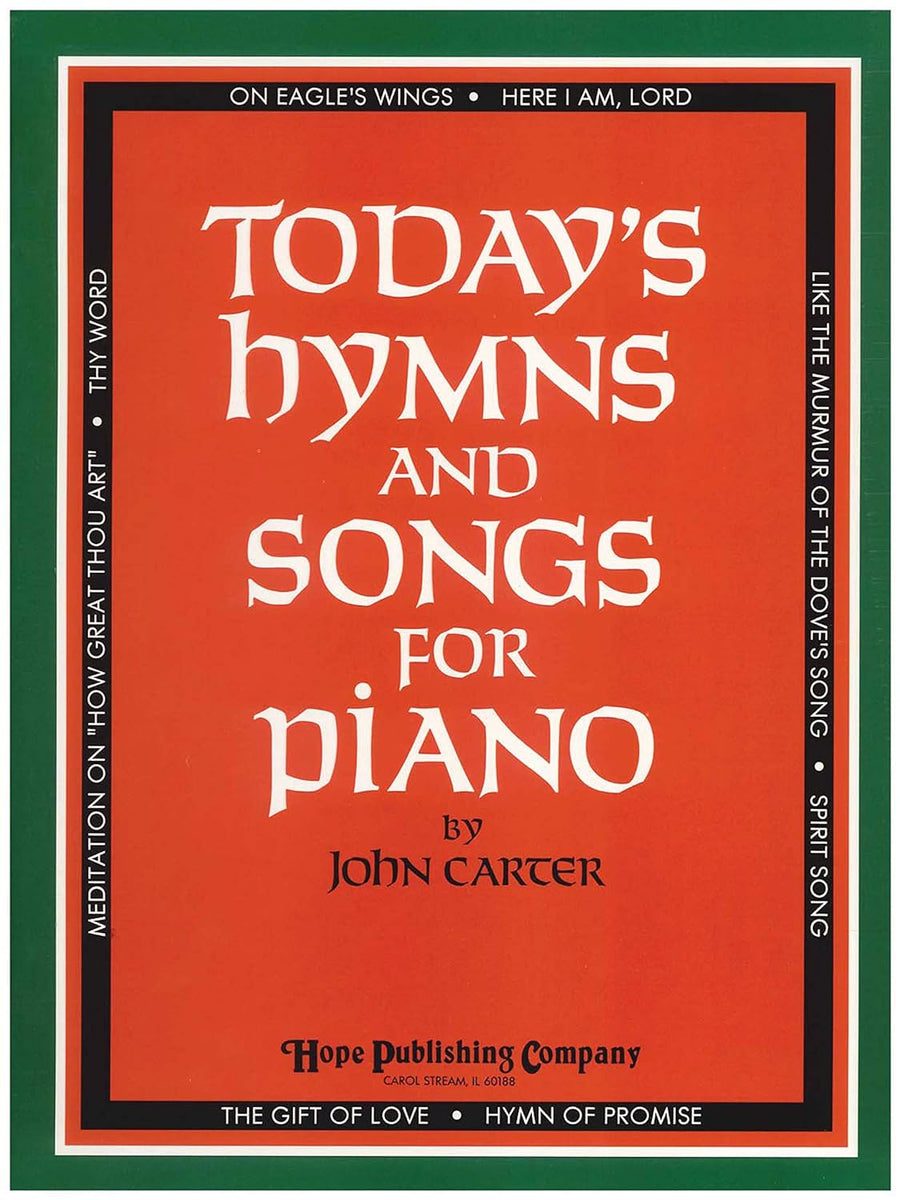 Today's Hymns and Songs for Piano – Graves Piano Co.