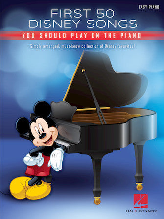 First 50 Disney Songs You Should Play on the Piano: Easy Piano - Graves Piano Co.