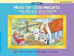 Music for Little Mozarts -- Little Mozarts Go to Church, Bk 3-4: 10 Favorite Hymns, Spirituals and Sunday School Songs - Graves Piano Co.
