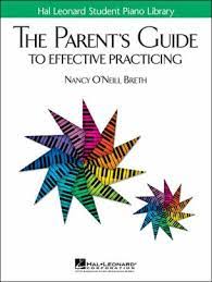 A Parent's Guide Effective Practicing: Breth - Graves Piano Co.